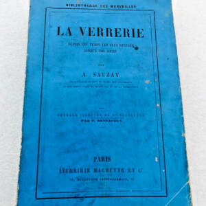 VERRERIE DEPUIS LES TEMPS LES PLUS RECULES JUSQU'A NOS JOURS 1884