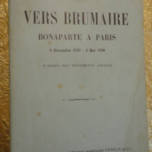 VERS BRUMAIRE - BONAPARTE A PARIS