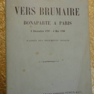VERS BRUMAIRE - BONAPARTE A PARIS