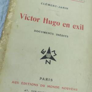 Victor Hugo en exil : d'après sa correspondace avec Jules Janin..