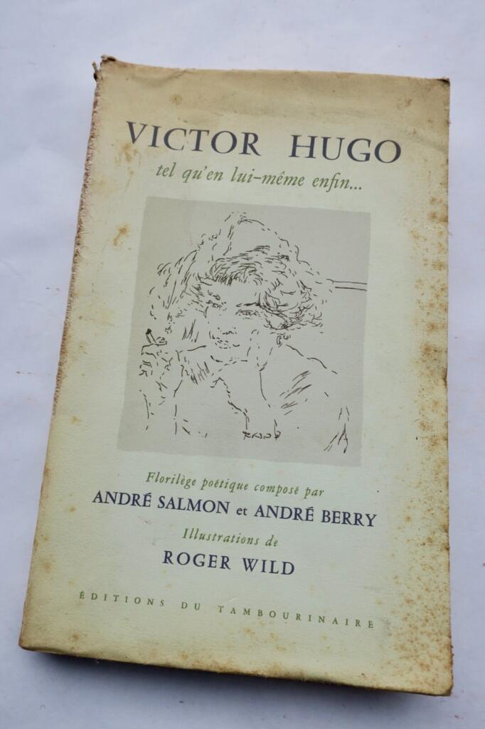 VICTOR HUGO TEL QU’EN LUI-MËME ENFIN