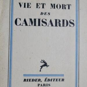 Vie et mort des camisards 1933