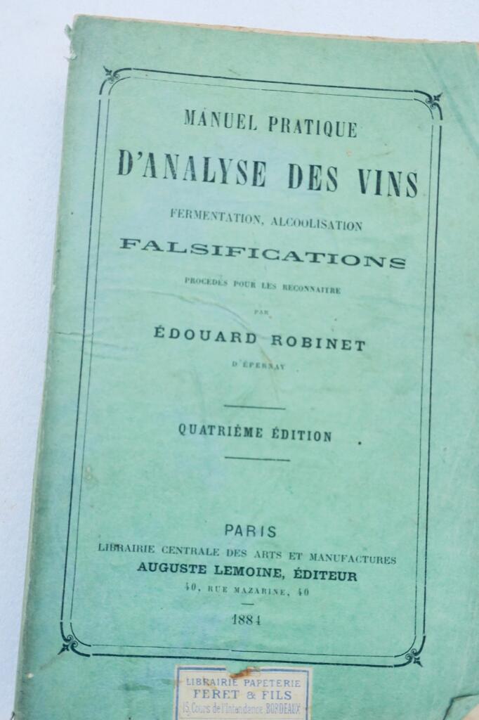 Vin Manuel pratique d&rsquo;analyse des vins, fermentations, alcoolisation, falsificat