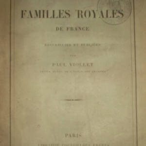 VIOLLET Paul Oeuvres Chrétiennes des Familles Royales de France