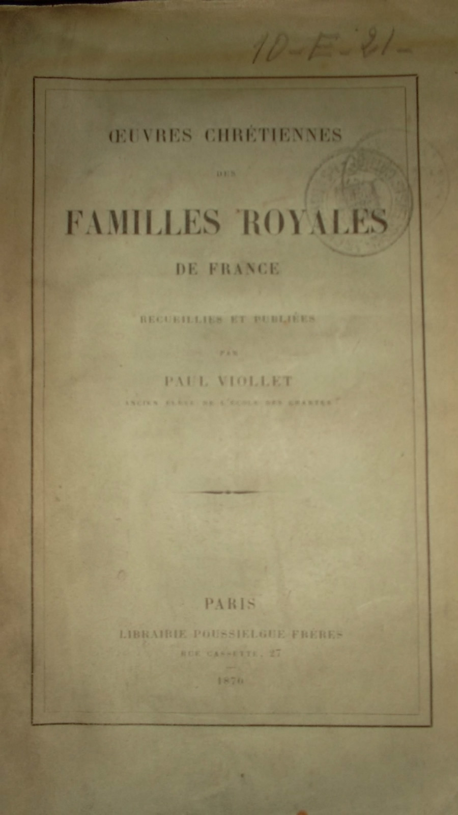 VIOLLET Paul Oeuvres Chrétiennes des Familles Royales de France