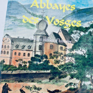 Vosges PARMENTIER ABBAYES des VOSGES - Quinze siècles d'histoire