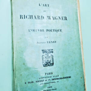 WAGNER L'art de Richard Wagner. L'oeuvre poétique 1893