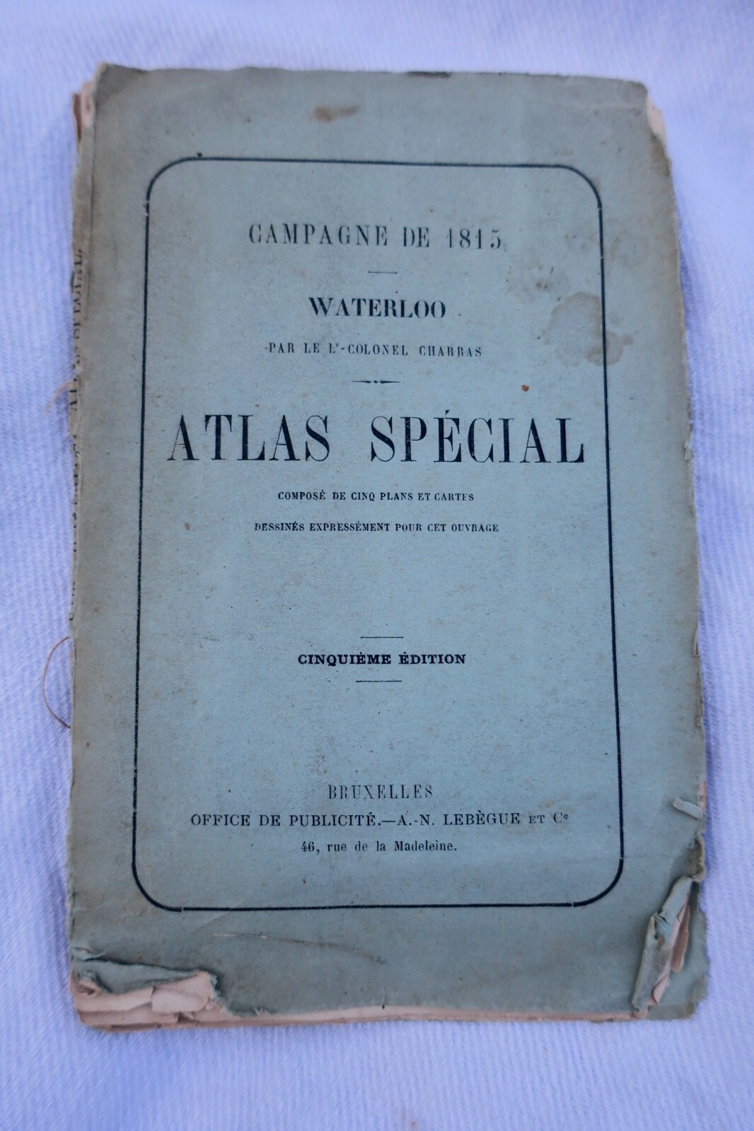 Illustriertes Atlas zur Schlacht von Waterloo<span class="lla-card-orig-wrap"><span class="lla-card-orig">❦ Waterloo Charras. Campagne de 1815 – Waterloo. – Atlas spécial</span></span> - La Librairie Antique