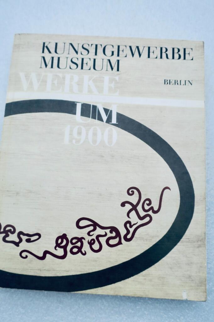 Werke um 1900. Kunstgewerbemuseum Berlin