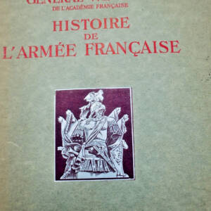 WEYGAND Général. Histoire de l'Armée Française