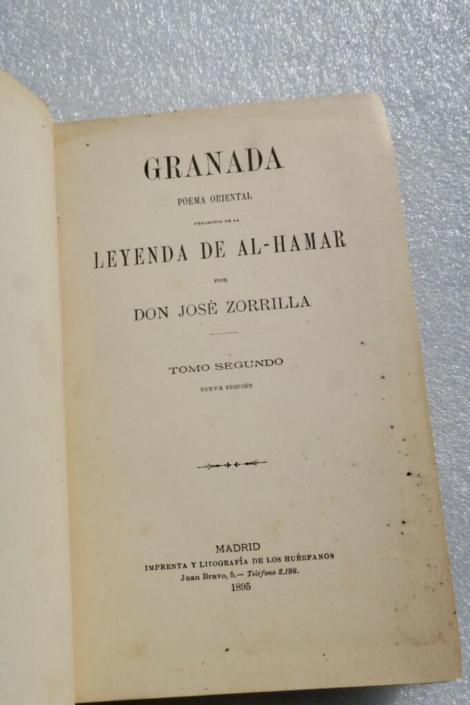 Zorrilla, José Granada poema oriental ; precedido de la leyenda de Al-Hamar 1895