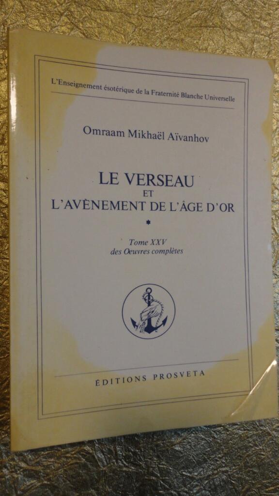 Aïvanhov LE VERSEAU ET L’AVÈNEMENT DE L’AGE D’OR 1983