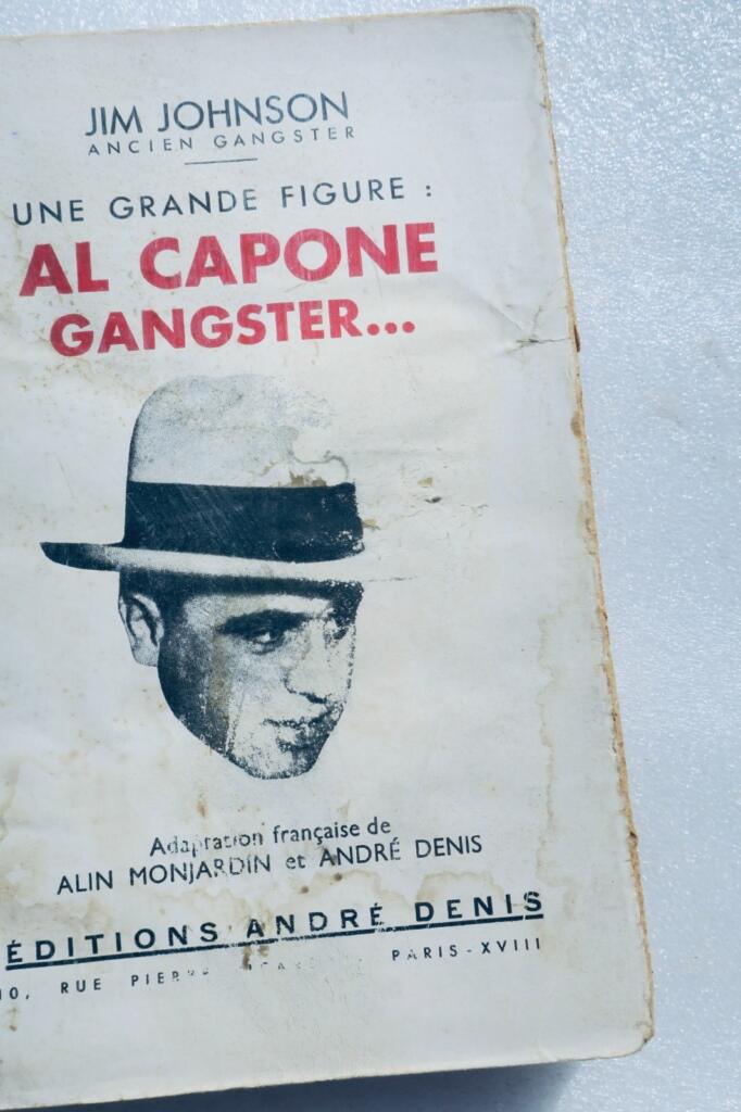 Al Capone JOHNSON Jim A great figure: Al Capone, gangster 1933