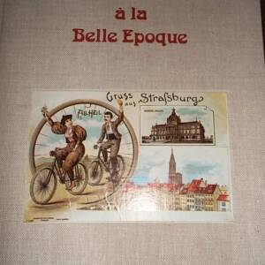 Elsaß zur Schönen Epoche in Ansichtskarten