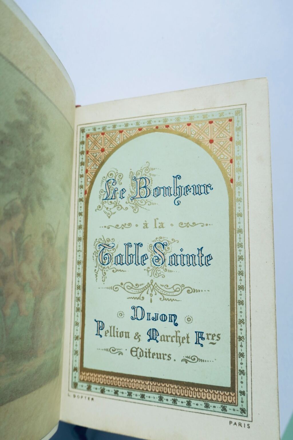 BONHEUR A LA TABLE SAINTE, OU L’UNION DE L’AME FIDELE AVEC DIEU 1885