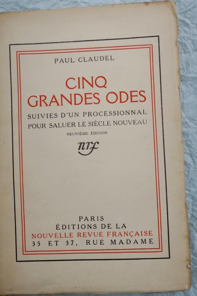 CLAUDEL CINQ GRANDES ODES SUIVIES D&rsquo;UN PROCESSIONNAL POUR SALUER LE SIECLE 1919