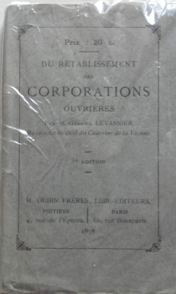 Corporations Levassier, *Du rétablissement des corporations ouvrières*, 1878