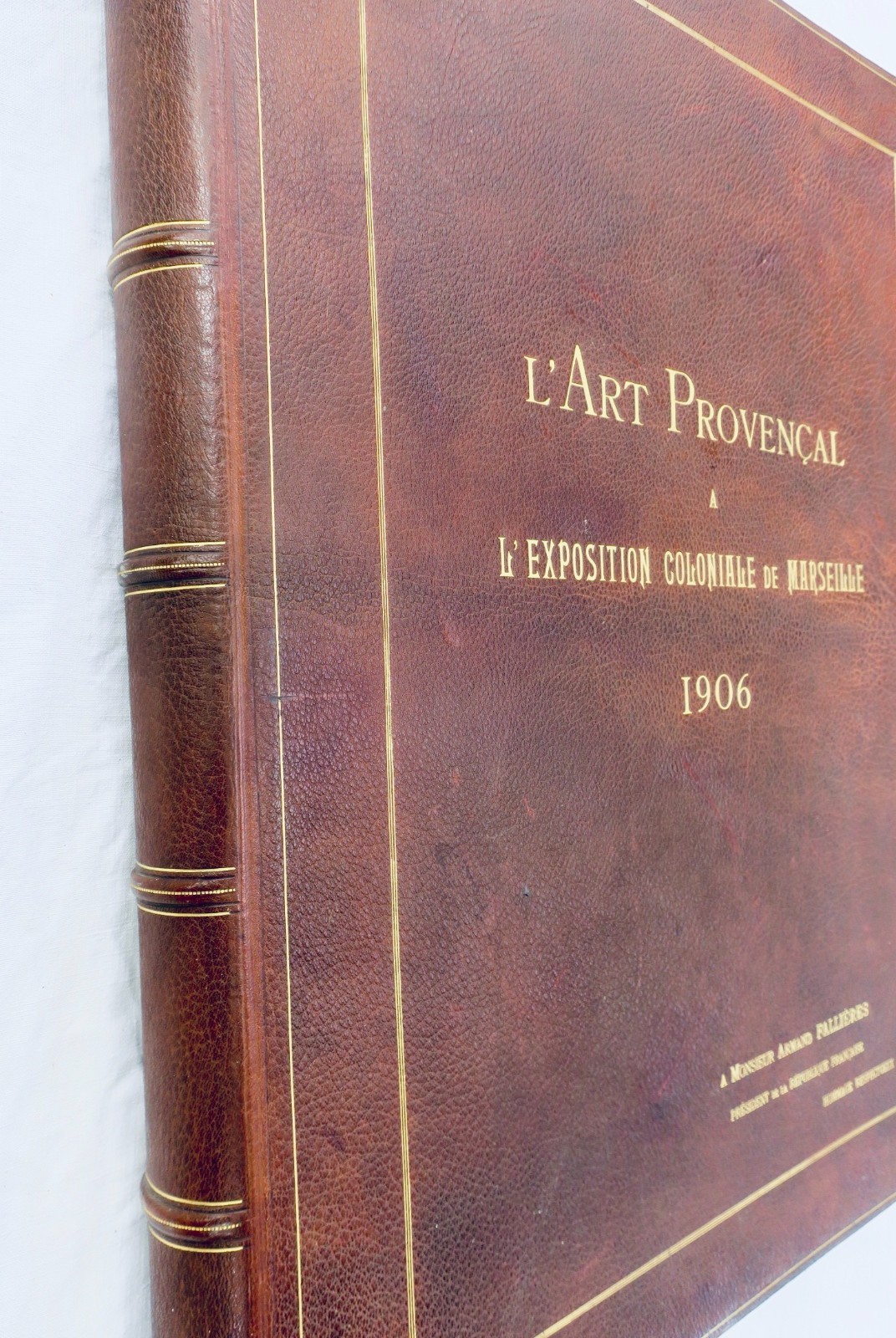 Elysée Art Provençal. Kolonialausstellung Marseille 1906 Präsident Fallières