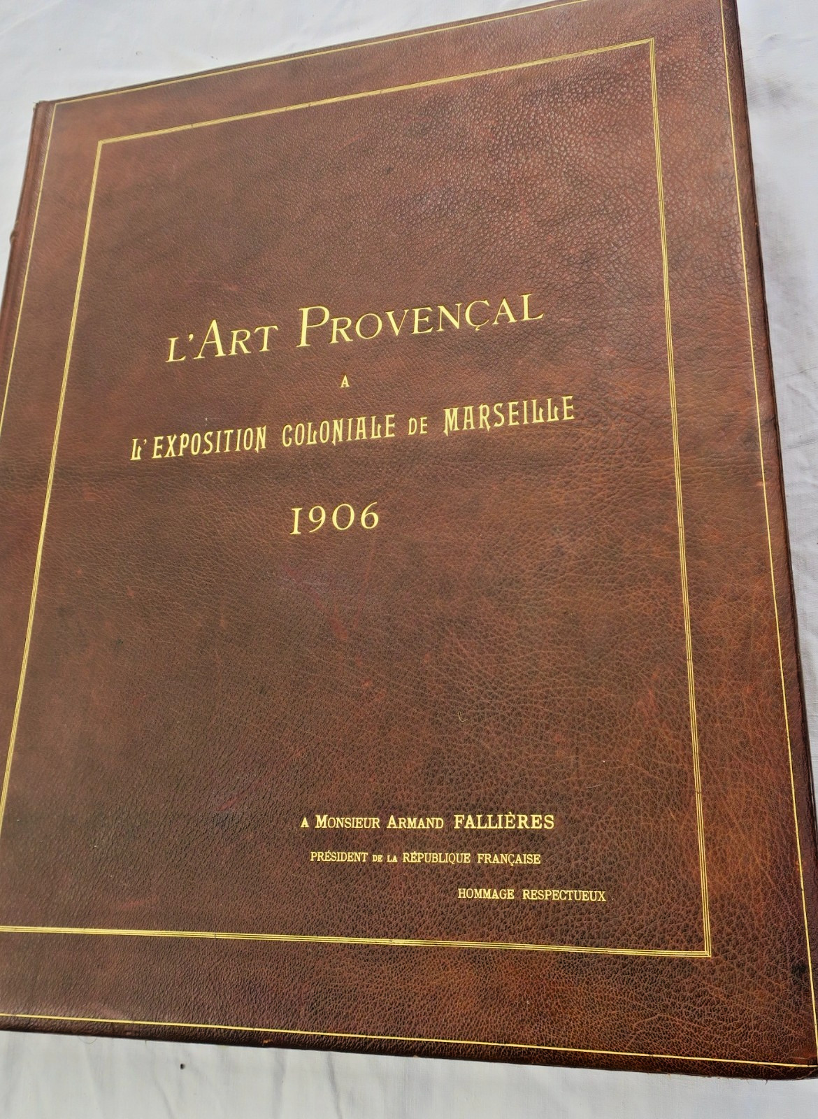 Elysée Art Provençal. Kolonialausstellung Marseille 1906 Präsident Fallières