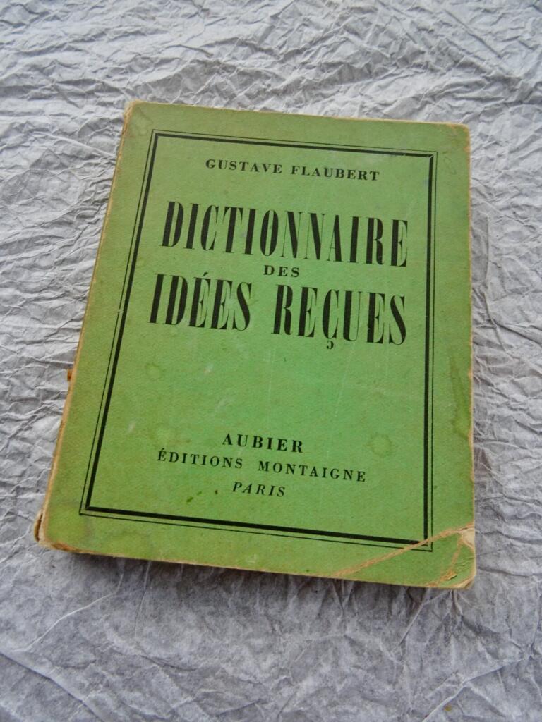 FLAUBERT GUSTAVE DICTIONNAIRE DER KLISCHÉES gefolgt von CATALOGUE DER KLISCHÉES