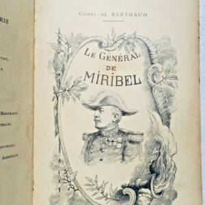 GENERAL DE MIRIBEL Krimkrieg, Italienfeldzüge, Mexiko ...