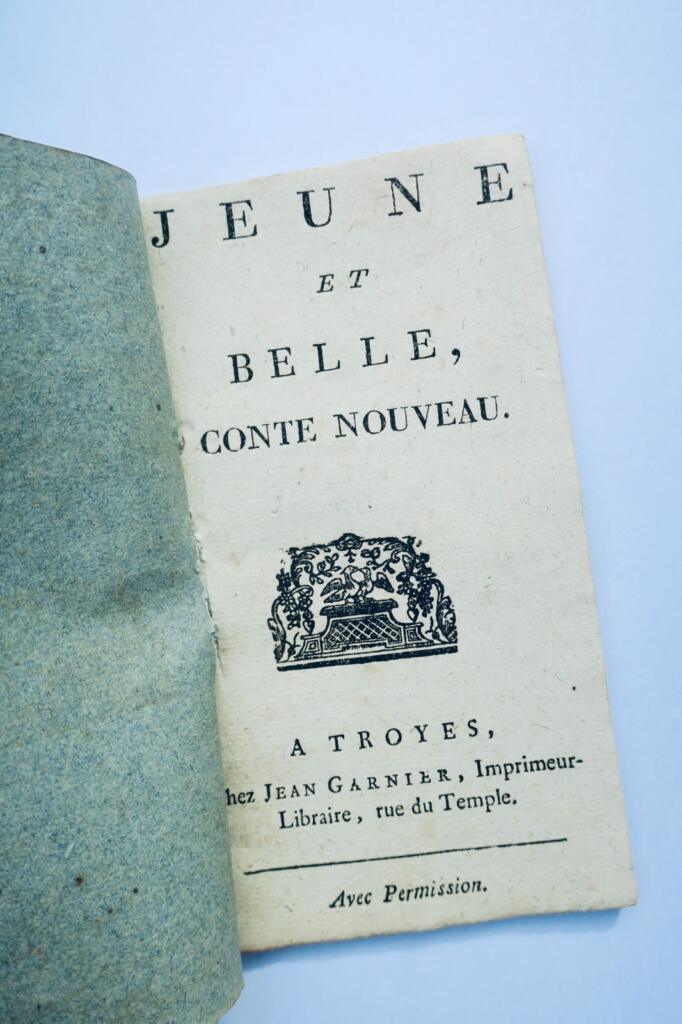 Jeune et belle, conte nouveau. Troyes, Jean Garnier 18ème