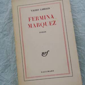 Larbaud, Valery. *Fermina Márquez* nrf
