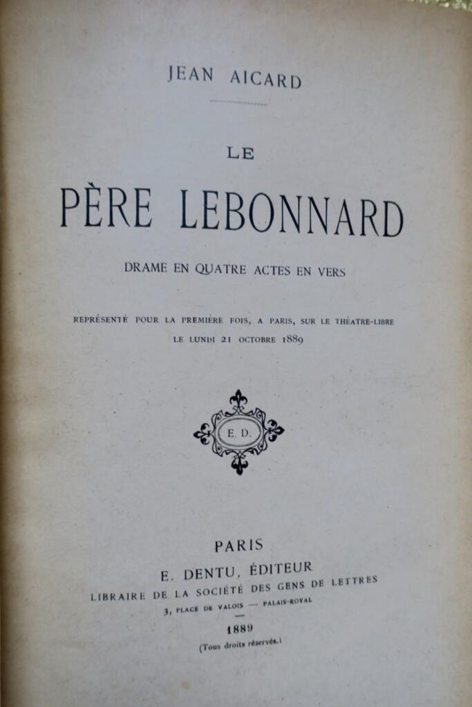 Le père Lebonnard, Drama in vier Akten 1889