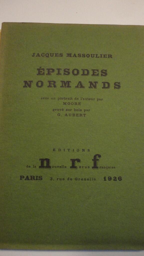 MASSOULIER Episodes normands, suivi d’Un enfant et de Possession d’Emilie