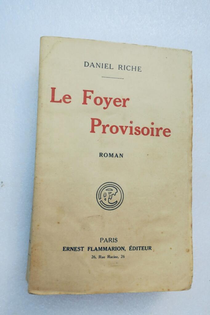 Riche Daniel. LE FOYER PROVISOIRE