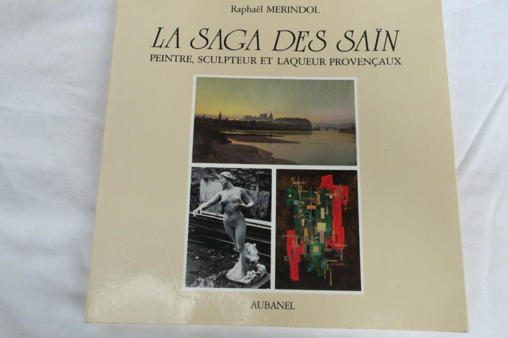 SAÏN The Saga of the Saïns, Provençal Painter, Sculptor, and Lacquer Artist