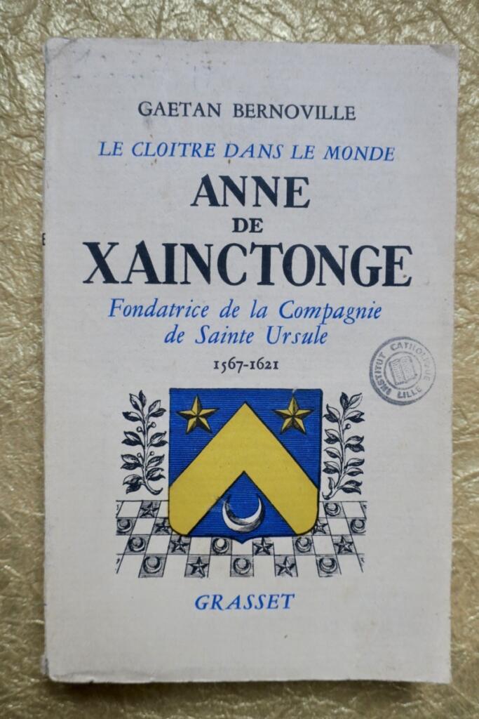 Anne de Xainctonge – 創始人 聖烏蘇拉會 1567 – 1621+