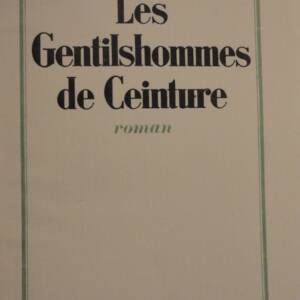 ARNOUX ALEXANDRE. *Les Gentilshommes de Ceinture*. on vellum