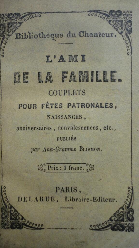 BLISMON L&rsquo;Ami de la Famille, couplets pour fêtes nationales bib. des chanteurs