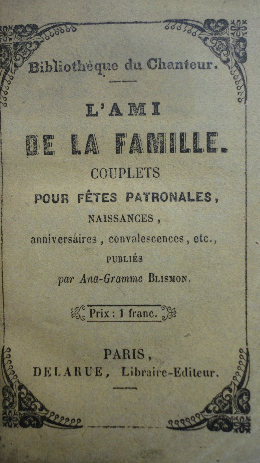 BLISMON L’Ami de la Famille, couplets pour fêtes nationales bib. des chanteurs - La Librairie Antique