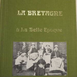 Brittany THOMAS The Brittany of the Belle Époque
