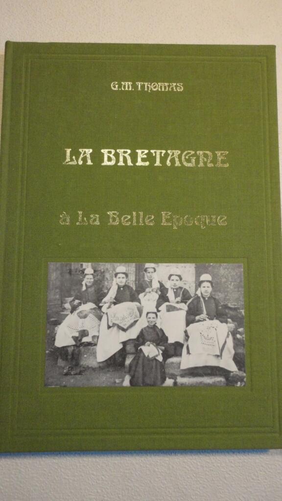 Bretagne THOMAS La Bretagne à la Belle Epoque