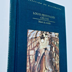CELINE LOUIS FERDINAND Mort à crédit (Collection du millénaire) GALLIMARD