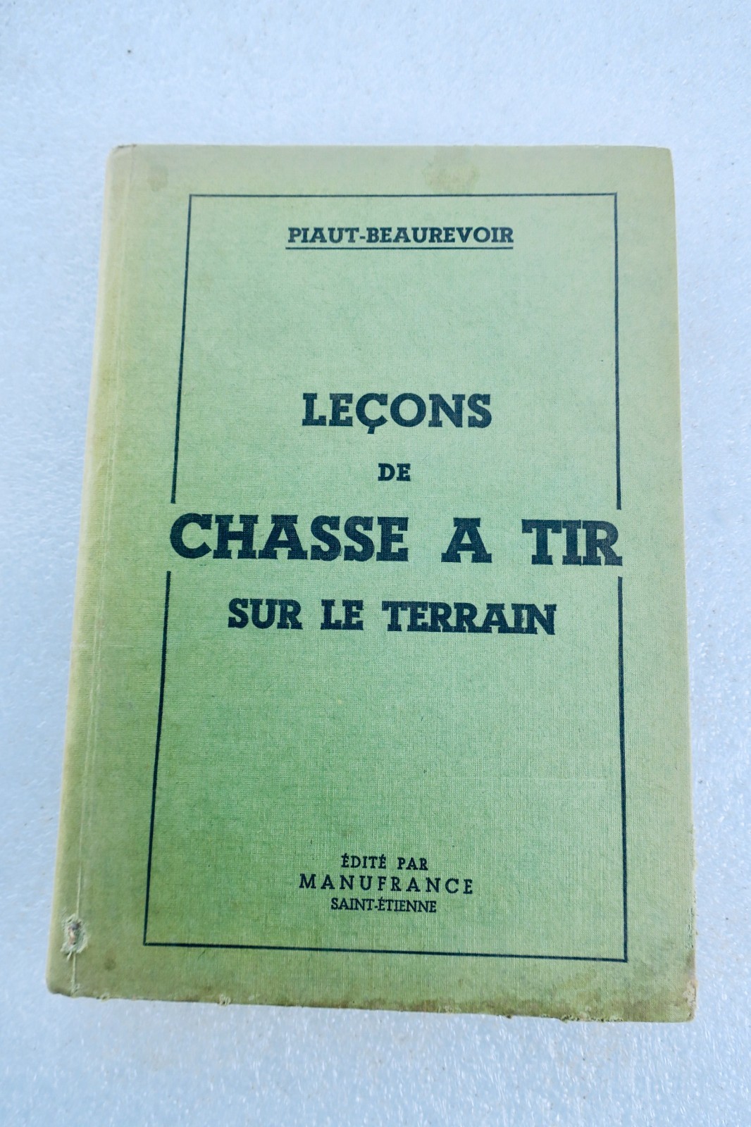 Chasse Piaut-Beauvoir. Lessons in Shotgun Shooting on the Field Manufrance