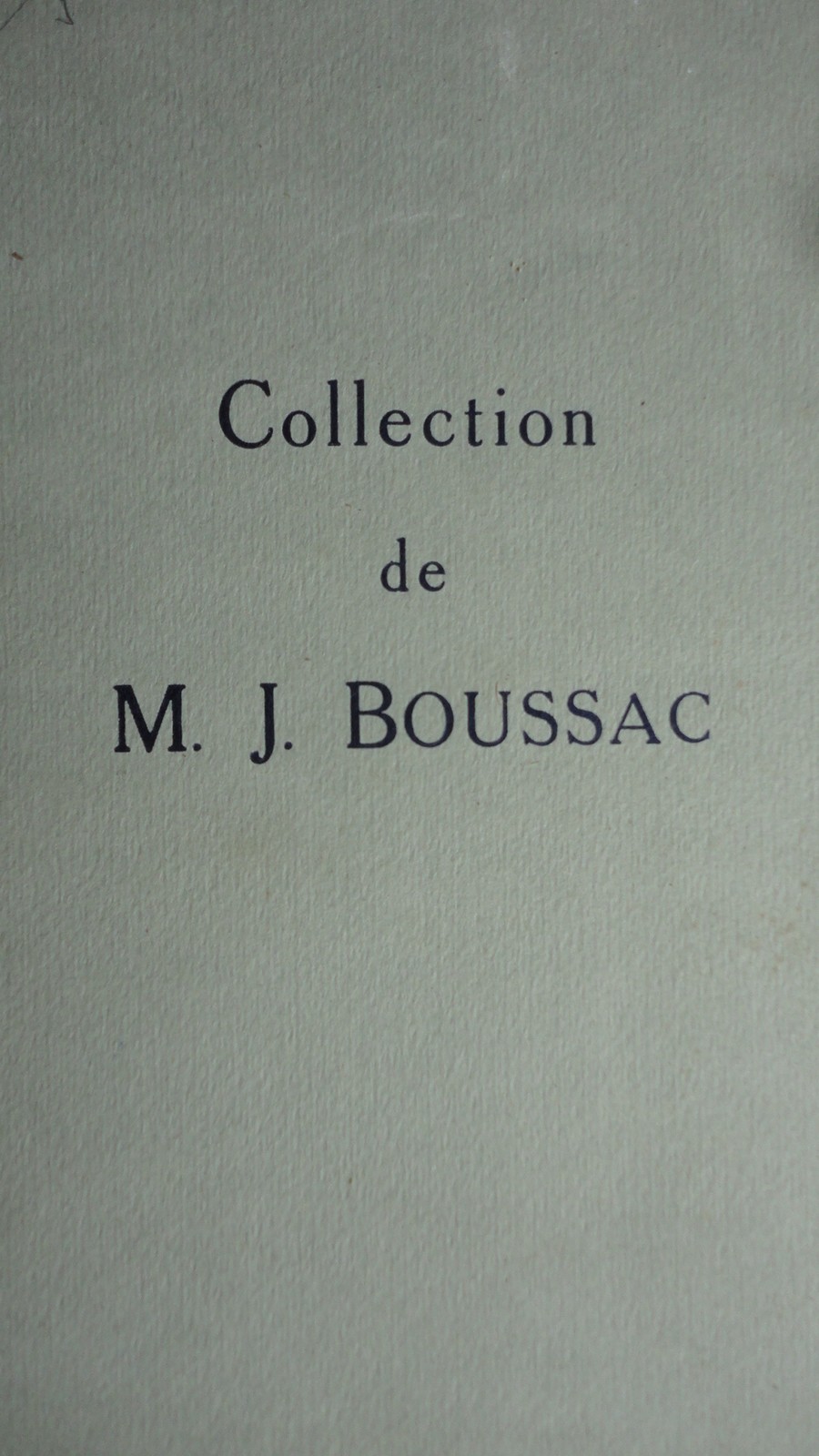 Collection De M. J. Boussac 1926 - La Librairie Antique