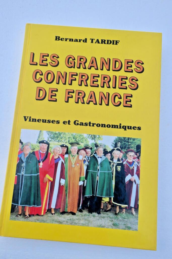 confréries de France. Vineuses et Gastronomiques