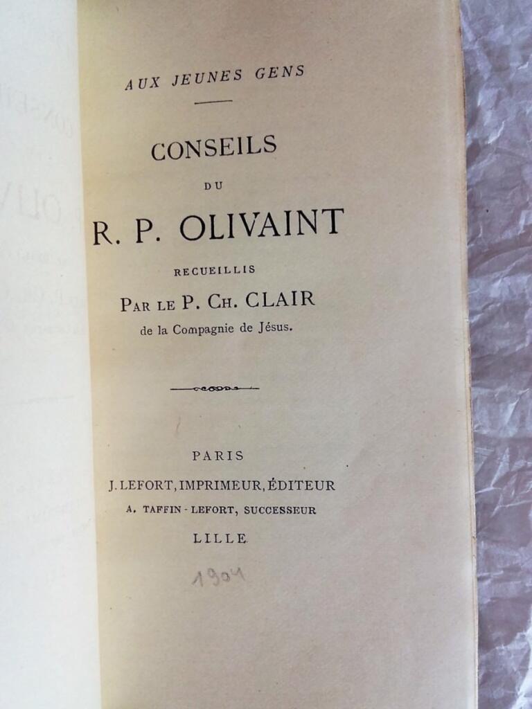 Conseils du R.P. OLIVAINT aux Jeunes Gens.