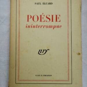 Eluard, Poésie ininterrompue, NRF, Gallimard, 1946, NRF blanche