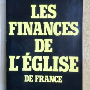 GAUCHER Roland LES FINANCES DE L’EGLISE DE FRANCE