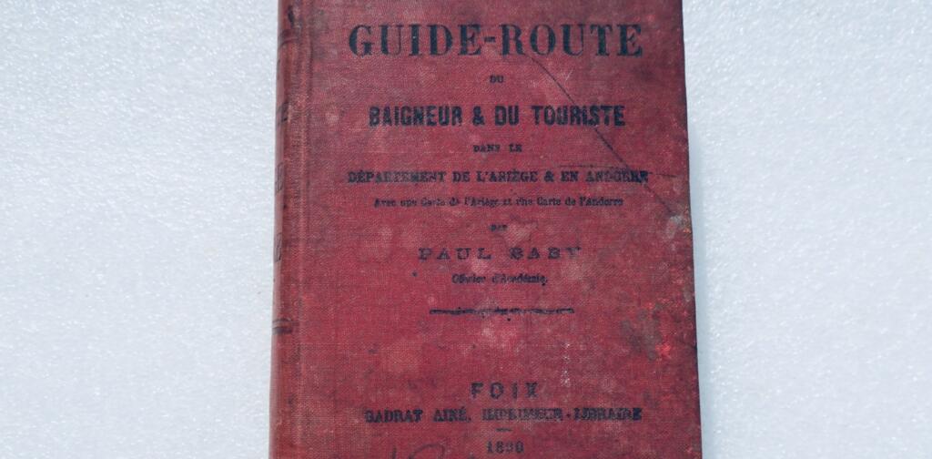 guide-route du baigneur & du touriste ARIEGE & EN ANDORRE 1890