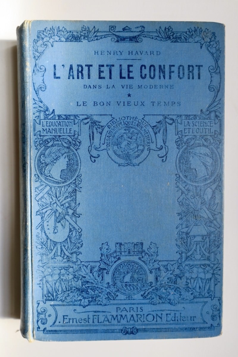 Havard H., *L'art et le confort dans la vie moderne* – *Le bon vieux temps*