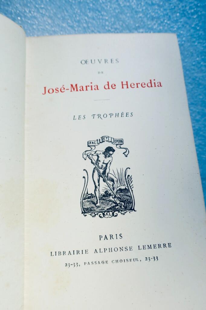 Heredia, J. M. de Oeuvres de. Les Trophées Alphonse Lemerre