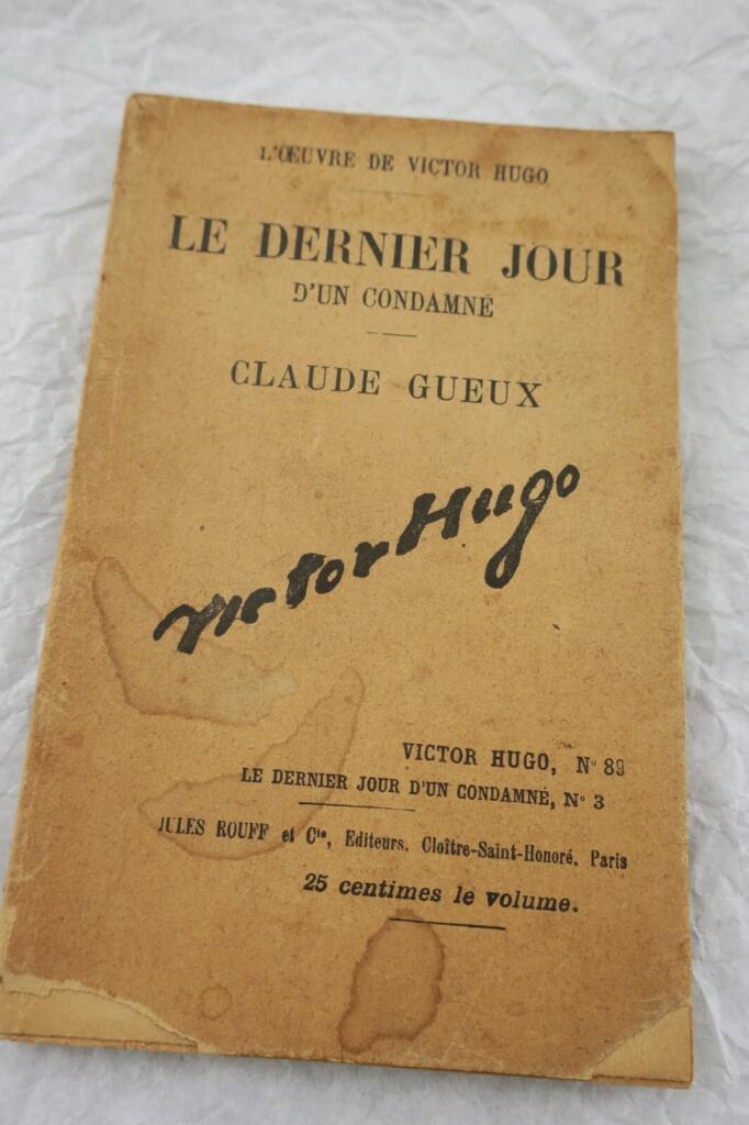 HUGO VICTOR LE DERNIER JOUR D&rsquo;UN CONDAMNE – CLAUDE GUEUX 15 x 10 cm.