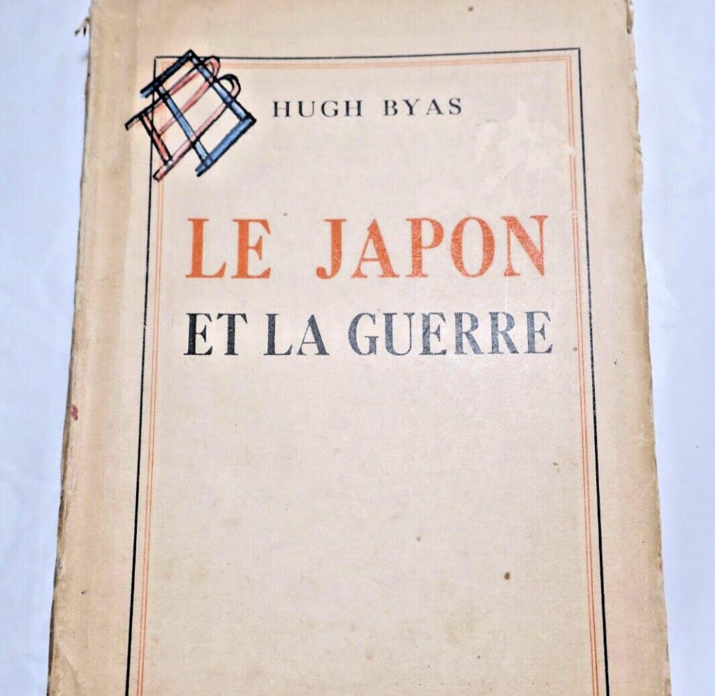 Japon BYAS hugh LE JAPON ET LA GUERRE de 1944