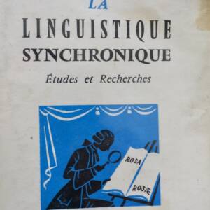 La Linguistique Synchronique. Etudes et Recherches